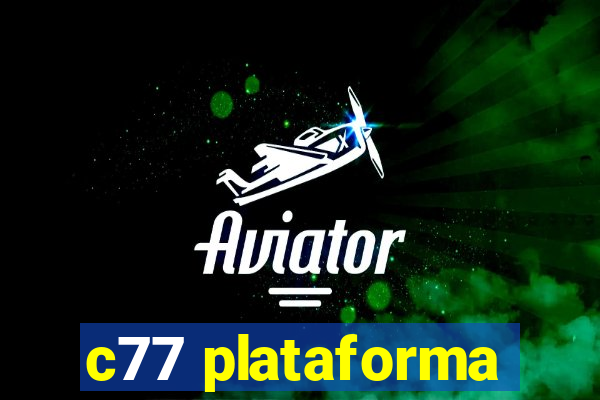 c77 plataforma